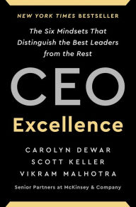 Title: CEO Excellence: The Six Mindsets That Distinguish the Best Leaders from the Rest, Author: Carolyn Dewar