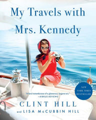 Download ebook files My Travels with Mrs. Kennedy 9781982181123 English version PDF FB2 DJVU by Clint Hill, Lisa McCubbin Hill