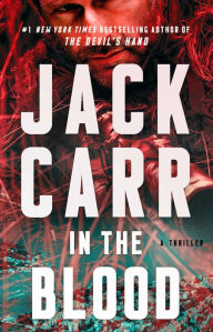 Title: In the Blood (Terminal List Series #5), Author: Jack Carr