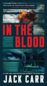 Title: In the Blood (Terminal List Series #5), Author: Jack Carr