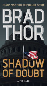 Title: Shadow of Doubt: A Thriller, Author: Brad Thor