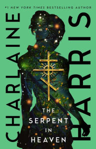 Title: The Serpent in Heaven (Gunnie Rose Series #4), Author: Charlaine Harris