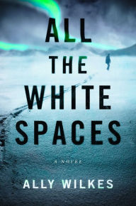 Free books to read download All the White Spaces: A Novel by Ally Wilkes in English 9781982182700 RTF PDF DJVU
