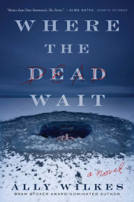 Is it possible to download books for free Where the Dead Wait: A Novel (English Edition) by Ally Wilkes