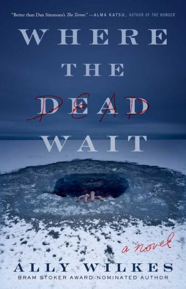 Where the Dead Wait: A Novel