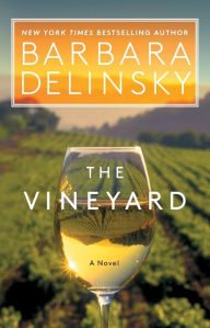 Title: The Vineyard: A Novel, Author: Barbara Delinsky