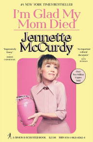 Free pdf downloadable books I'm Glad My Mom Died 9781982185848 by Jennette McCurdy, Jennette McCurdy in English