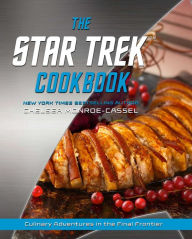 Title: The Star Trek Cookbook, Author: Chelsea Monroe-Cassel