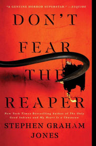 Title: Don't Fear the Reaper, Author: Stephen Graham Jones