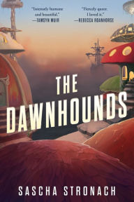 Free ebook or pdf download The Dawnhounds by Sascha Stronach 9781982187057 (English literature) PDF