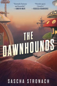 Free Download The Dawnhounds by Sascha Stronach