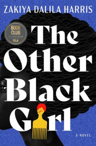 Free download ebooks for android phone The Other Black Girl English version 9781982160142 by Zakiya Dalila Harris