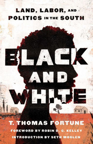 Black and White: Land, Labor, Politics the South