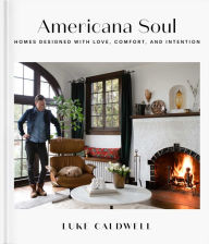 Books pdf files download Americana Soul: Homes Designed with Love, Comfort, and Intention
