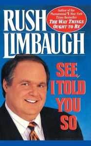 Title: See, I Told You So, Author: Rush Limbaugh
