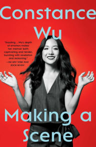 Title: Making a Scene, Author: Constance Wu
