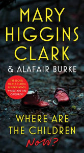 Title: Where Are the Children Now?, Author: Mary Higgins Clark