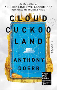 Title: Cloud Cuckoo Land, Author: Anthony Doerr