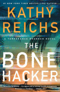 Title: The Bone Hacker, Author: Kathy Reichs