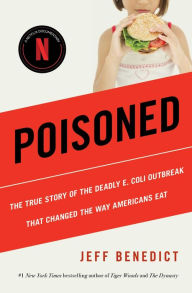Mobi ebook downloads free Poisoned: The True Story of the Deadly E. Coli Outbreak That Changed the Way Americans Eat