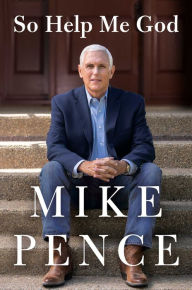 Free textbook online downloads So Help Me God DJVU (English Edition) by Mike Pence