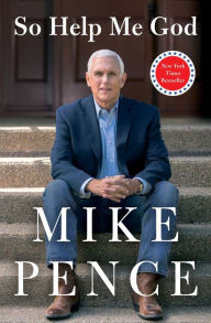 Title: So Help Me God, Author: Mike Pence