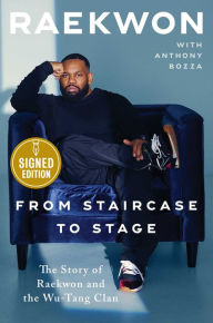 Title: From Staircase to Stage: The Story of Raekwon and the Wu-Tang Clan (Signed Book), Author: Raekwon