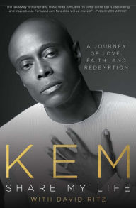 Title: Share My Life: A Journey of Love, Faith and Redemption, Author: Kem