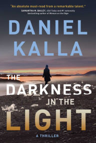 Free audiobook downloads ipad The Darkness in the Light: A Thriller 9781982191399 ePub PDF CHM by Daniel Kalla