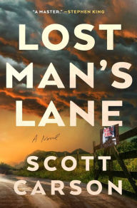 Read books download free Lost Man's Lane: A Novel 9781982191450 by Scott Carson