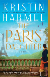 Free epub ebook downloads The Paris Daughter by Kristin Harmel, Kristin Harmel