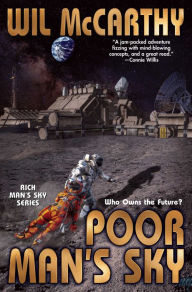 Title: Poor Man's Sky, Author: Wil McCarthy