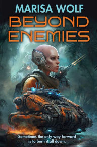 Download ebooks free for pc Beyond Enemies 9781982193218 by Marisa Wolf  (English literature)