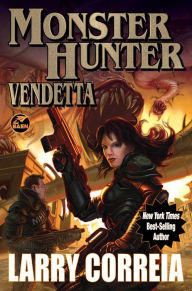 Books with free ebook downloads Monster Hunter Vendetta by Larry Correia