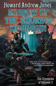 Title: Shadow of the Smoking Mountain, Author: Howard Andrew Jones
