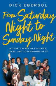 Online books pdf free download From Saturday Night to Sunday Night: My Forty Years of Laughter, Tears, and Touchdowns in TV 9781982194468 ePub iBook