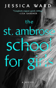 Title: The St. Ambrose School for Girls, Author: Jessica Ward