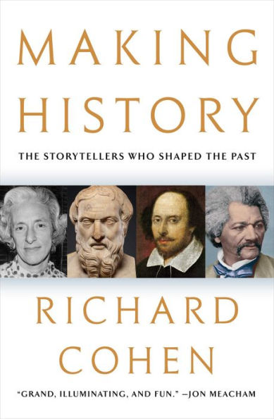 Making History: the Storytellers Who Shaped Past