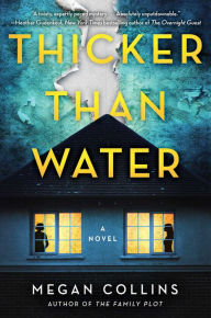 Title: Thicker Than Water: A Novel, Author: Megan Collins