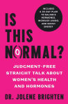 Alternative view 1 of Is This Normal?: Judgment Free Straight Talk about Women's Health and Hormones