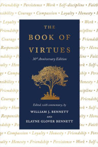 Title: The Book of Virtues: 30th Anniversary Edition, Author: William J. Bennett