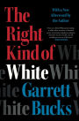 The Right Kind of White: A Memoir