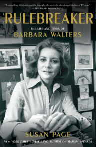 Title: The Rulebreaker: The Life and Times of Barbara Walters, Author: Susan Page