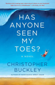 [download pdf] Has Anyone Seen My Toes? by Christopher Buckley ...