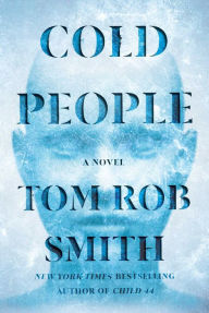 Free bookworm download full version Cold People by Tom Rob Smith, Tom Rob Smith