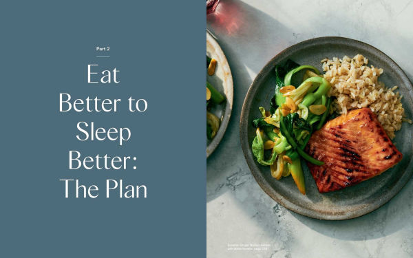 Eat Better, Sleep Better: 75 Recipes and A 28-Day Meal Plan That Unlock the Food-Sleep Connection (A Cookbook)