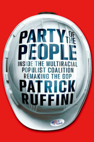 Ebook free download pdf portugues Party of the People: Inside the Multiracial Populist Coalition Remaking the GOP 9781982198626 (English literature) by Patrick Ruffini 