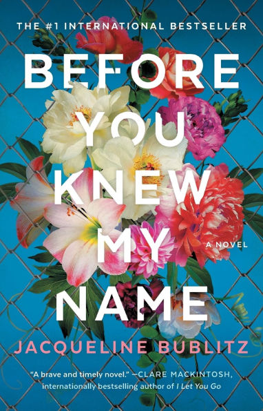 Before You Knew My Name: A Novel