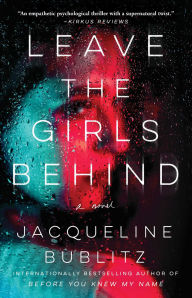 Free internet book downloads Leave the Girls Behind: A Novel in English by Jacqueline Bublitz DJVU CHM 9781982199050