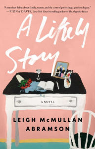 Ebook for plc free download A Likely Story: A Novel (English literature) by Leigh McMullan Abramson, Leigh McMullan Abramson CHM